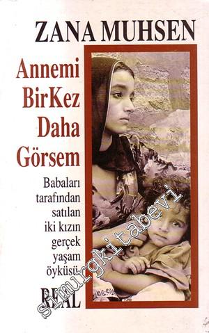 Annemi Bir Kez Daha Görsem -