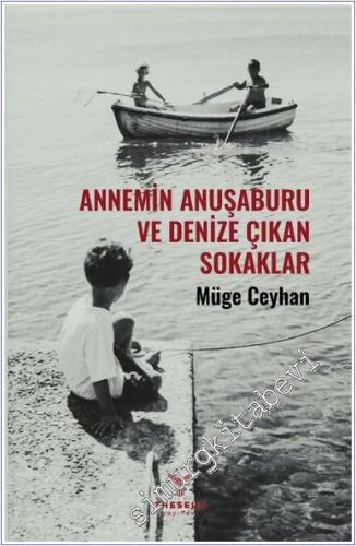 Annemin Anuşaburu Ve Denize Çıkan Sokaklar -        2025