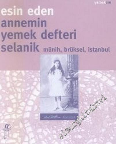Annemin Yemek Defteri: Selanik, Münih, Brüksel, İstanbul -        2001