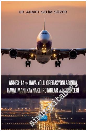 Annex-14 ve Hava Yolu Operasyonlarında Havalimanı Kaynaklı Rötarlar ve Nedenleri -        2024