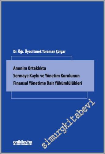 Anonim Ortaklıkta Sermaye Kaybı ve Yönetim Kurulunun Finansal Yönetime Dair Yükümlülükleri -        2025