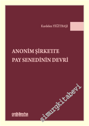 Anonim Şirkette Pay Senedinin Devri -