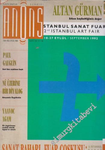 Anons Plastik Sanatlar Dergisi - Dosya: Sanat Baharı, Fuar Coşkusu: 2. İstanbul Sanat Fuarı - Sayı: 16 - 17 - 18      Temmuz - Ağustos - Eylül