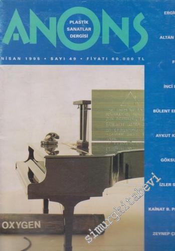 Anons Plastik Sanatlar Dergisi - Sayı: 49      Nisan