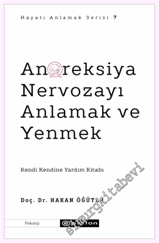 Anoreksiya Nervozayı Anlamak ve Yenmek - Hayatı Anlamak Serisi 7 - 202