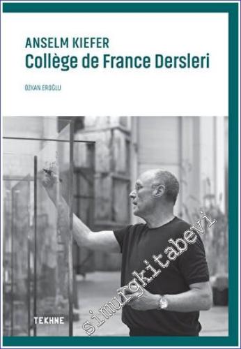 Anselm Kiefer: College de France Dersleri - 2023