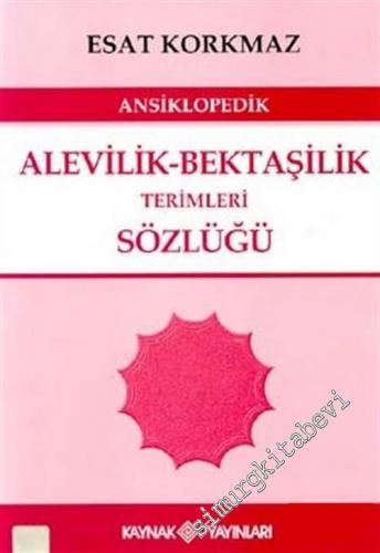 Ansiklopedik Alevilik - Bektaşilik Terimleri Sözlüğü -        2003