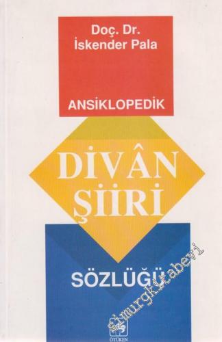 Ansiklopedik Divân Şiiri Sözlüğü -        1999