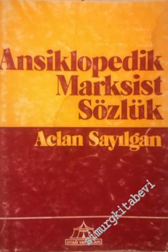 Ansiklopedik Marksist Sözlük: Kavramlar - Terimler - Kurumlar