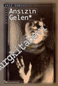 Ansızın Gelen -