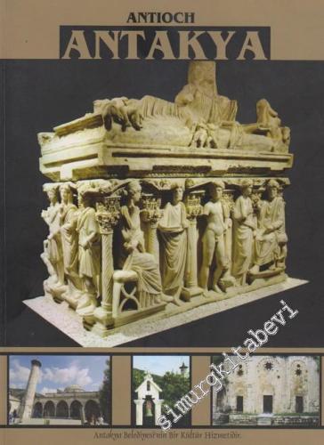 Antakya = Antioch - Antakya Kültür ve Tanıtım Rehberi -