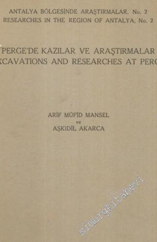 Antalya Bölgesinde Araştırmalar No: 2: Perge'de Kazılar ve Araştırmala