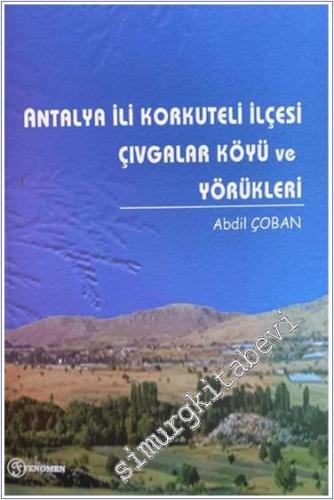 Antalya İli Korkuteli İlçesi Çıvgalar Köyü ve Yörükleri -        2024