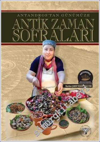 Antandros'tan Günümüze Antik Zaman Sofraları -        2023