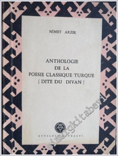 Anthologie de La Poesie Classique Turque - Dite Du Divan İMZALI -        1964