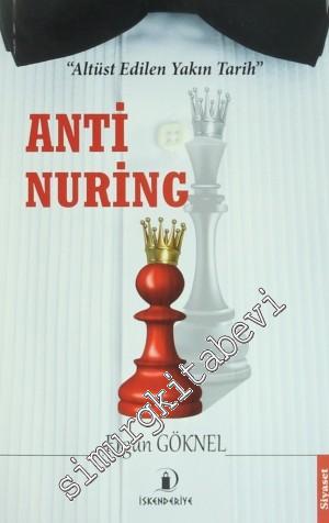 Anti Nuring: Altüst Edilen Yakın Tarih