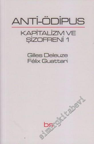 Anti Ödipus Kapitalizm ve Şizofreni 1 -