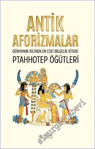 Antik Aforizmalar: Dünyanın Bilinen En Eski Bilgelik Kitabı -        2025