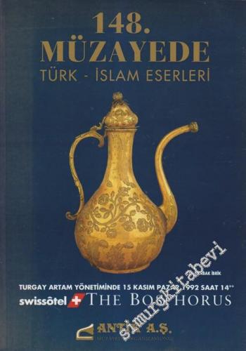 Antik AŞ 148.  Müzayede Kataloğu: Türk İslâm Eserleri (15 Kaısm 1992) -        1999