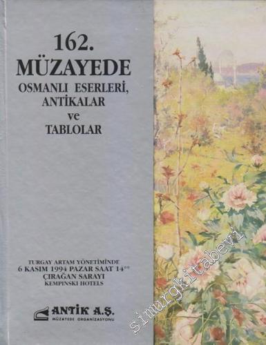 Antik AŞ 162. Müzayede Kataloğu: Osmanlı Eserleri, Antikalar ve Tablolar (06 Kasım 1994) -