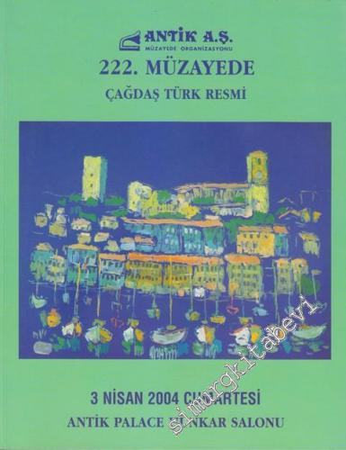 Antik AŞ 222.  Müzayede Kataloğu: Çağdaş Türk Resmi (03 Nisan 2004) -