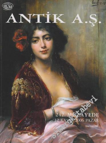 Antik AŞ 242.  Müzayede Kataloğu: Değerli Tablolar ve Antikalar (12 Kasım 2006) -
