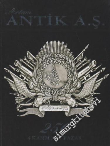 Antik AŞ 250.  Müzayede Kataloğu: Değerli Tablolar ve Antikalar (04 Kasım 2007) -