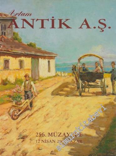 Antik AŞ 256.  Müzayede Kataloğu: Değerli Tablolar ve Antikalar (10 Nisan 2009) -
