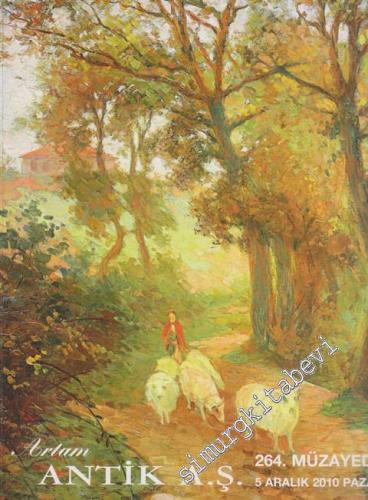 Antik AŞ 264.  Müzayede Kataloğu: Değerli Tablolar ve Antikalar (05 Aralık 2010) -