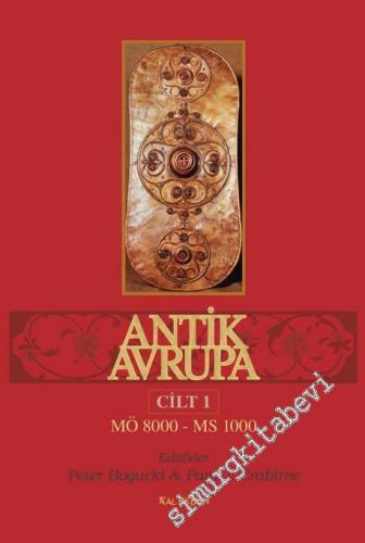 Antik Avrupa, Cilt 1: M.Ö. 8000 - M.S. 1000 -        2016