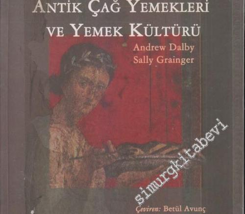 Antik Çağ Yemekleri ve Yemek Kültürü