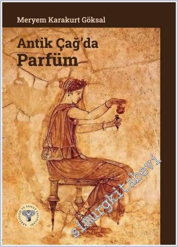 Antik Çağ'da Parfüm - 2025