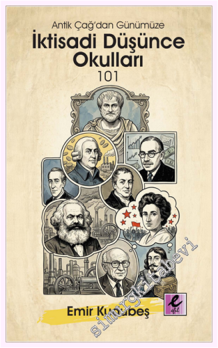 Antik Çağ'dan Günümüze İktisadi Düşünce Okulları 101 -         2026