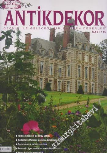 Antik Dekor - Antika Dekorasyon ve Sanat Dergisi - Sayı: 115      Mayıs