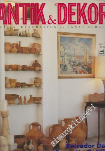 Antik Dekor - Antika Dekorasyon ve Sanat Dergisi : Ahşap Eserlerde Konservasyon: - Saraya Hediye Edilen Saatler: -  İzlenimciler ve Işık - Sayı: 25       1994