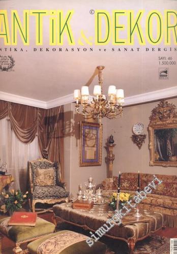 Antik Dekor - Antika Dekorasyon ve Sanat Dergisi : Saray ve Şato Antikalarının Buluştuğu Mekan  -  Ferman Berat ve Vakfiyeler - Sayı: 46      Nisan - Mayıs 1998