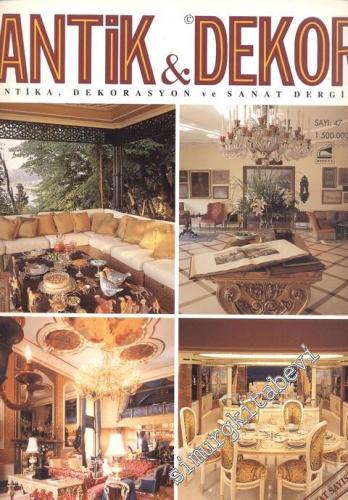 Antik Dekor - Antika Dekorasyon ve Sanat Dergisi - Sayı: 47      Haziran - Ağustos 1998