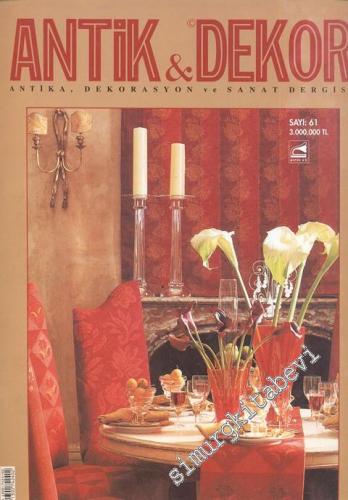 Antik Dekor - Antika Dekorasyon ve Sanat Dergisi - Sayı: 61       2000