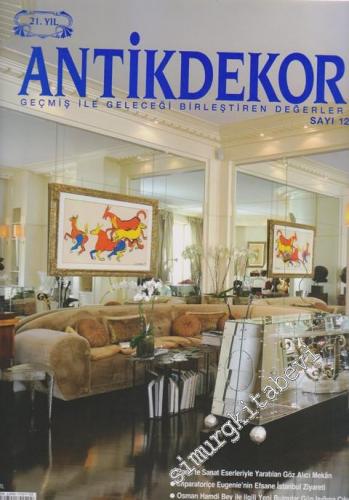 Antik Dekor - Geçmiş İle Geleceği Birleştiren Değerler - Sayı: 121      Haziran