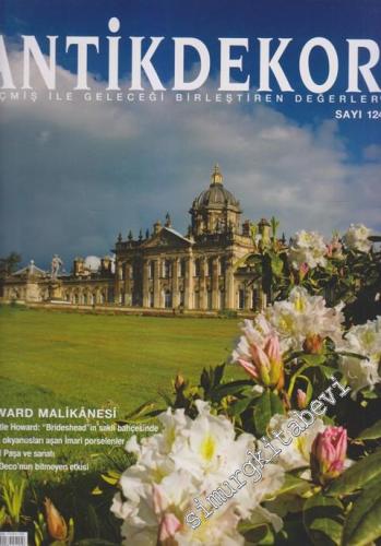 Antik Dekor - Geçmiş İle Geleceği Birleştiren Değerler - Sayı: 124      Mart