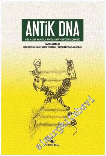 Antik DNA : Geçmişin Yankılarında DNA'nın İzini Sürmek - 2024