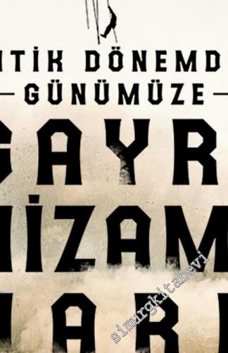 Antik Dönemden Günümüze Gayri Nizami Harp -