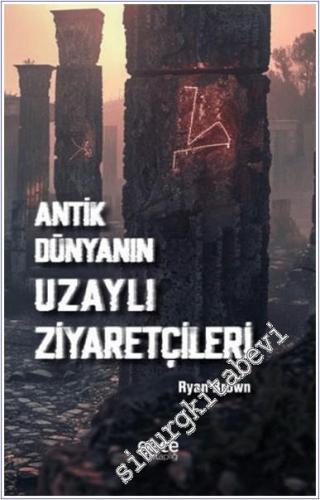 Antik Dünyanın Uzaylı Ziyaretçileri -        2024