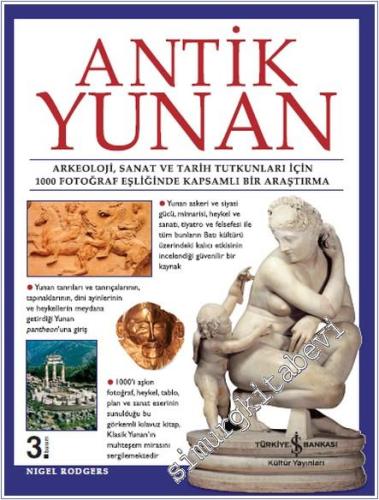 Antik Yunan: Arkeoloji Sanat ve Tarih Tutkunları İçin 1000 Fotoğraf Eşliğinde Kapsamlı Bir Araştırma -        2025