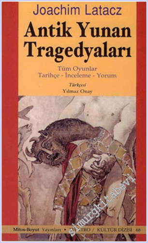 Antik Yunan Tragedyaları: Tüm Oyunlar :n Tarihçe - İnceleme - Yorum -        2006