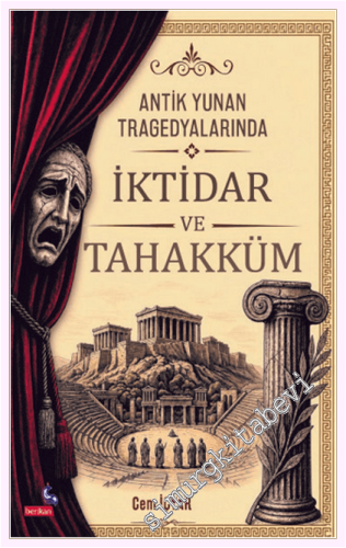 Antik Yunan Tragedyalarında İktidar ve Tahakküm -