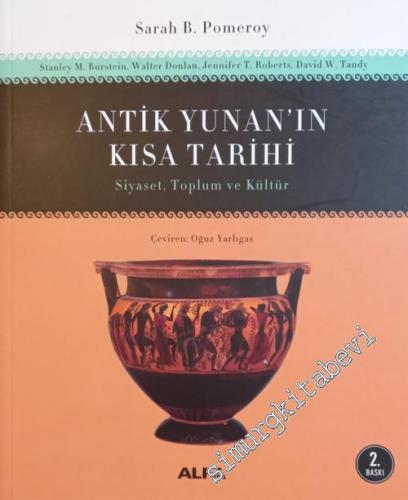Antik Yunan'ın Kısa Tarihi : Siyaset Toplum ve Kültür