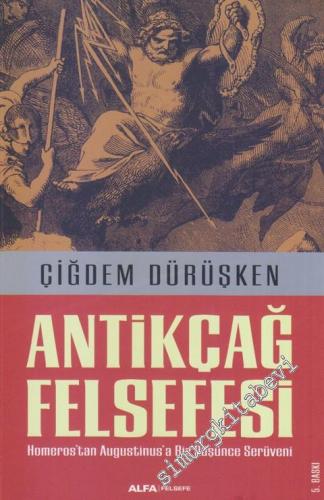 Antikçağ Felsefesi: Homeros'tan Augustinus'a Bir Düşünce Serüveni -        2023