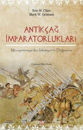 Antikçağ İmparatorlukları: Mezopotamya'dan İslamiyet'in Doğuşuna -