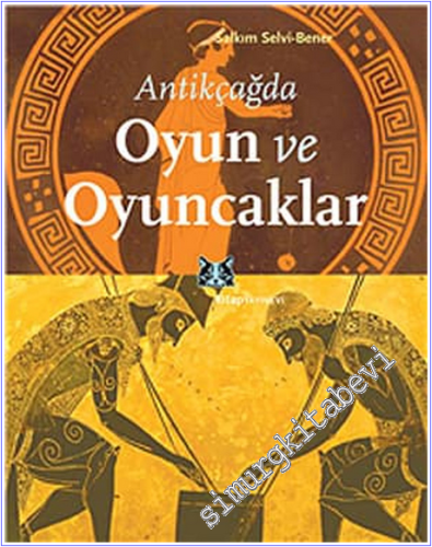 Antikçağda Oyun ve Oyuncaklar -        2016